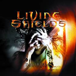 Living Shields : Delirium